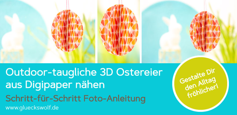 Pinterest Merkvorlage zum Blog-Artikel Outdoor-taugliche 3D Ostereier aus Digipaper nähen von Glückswolf